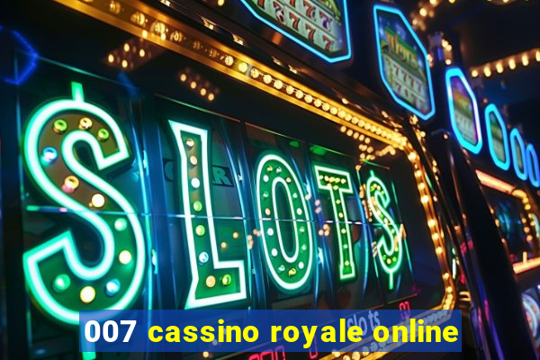 007 cassino royale online